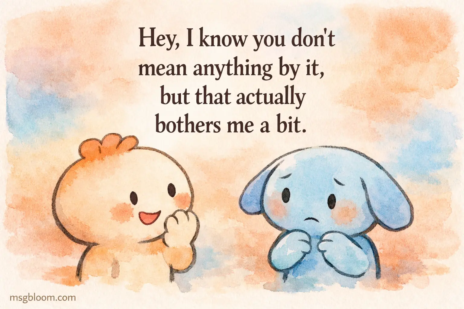 Warm watercolor-style drawing showing a gentle conversation with a quote expressing mild discomfort in a kind and understanding way.